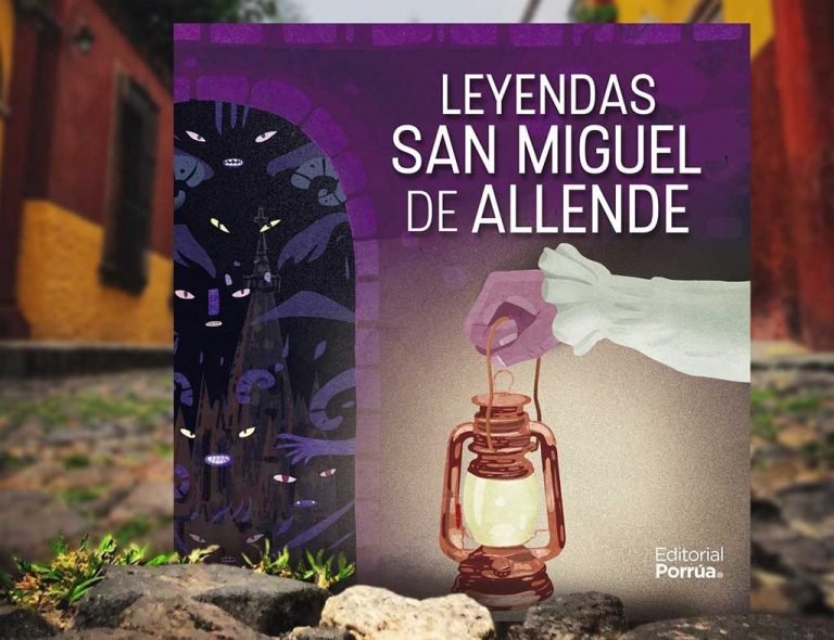 «Leyendas San Miguel de Allende», reúne los históricos relatos de Guanajuato